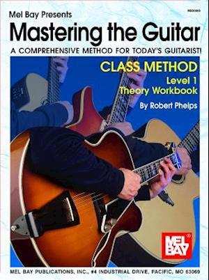 Mastering the Guitar Class Method Level 1 Theory Workbook