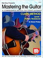 Mastering the Guitar Class Method Level 1 Theory Workbook