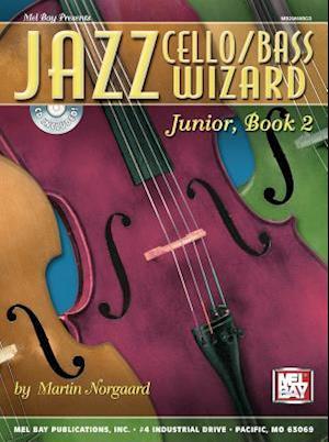 Jazz Cello/Bass Wizard Junior, Book 2 [With CD]