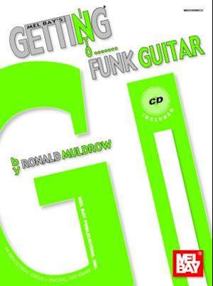 Mel Bay's Getting Into Funk Guitar [With CD]