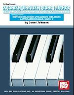 Spanish/English Piano Method Level 2/Metodo Bilingue Utilizando Melodias Latinoamericanas, Nivel 2