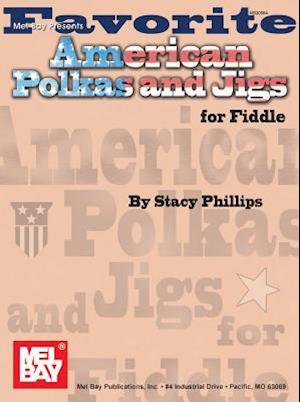 Favorite American Polkas and Jigs for Fiddle