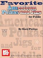 Favorite American Polkas and Jigs for Fiddle