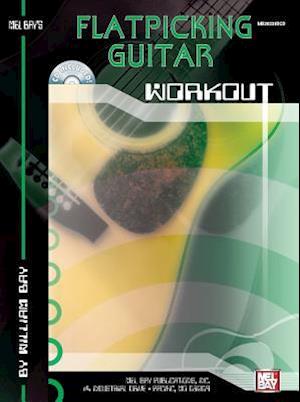 Flatpicking Guitar Workout [With CD]