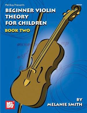 Mel Bay Presents Beginner Violin Theory for Children, Book 2