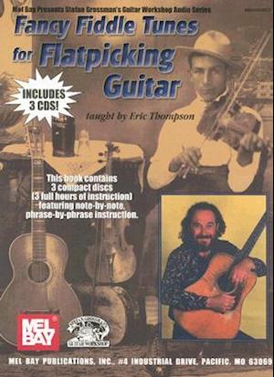 Fancy Fiddle Tunes for Flatpicking Guitar [With 3 CDs]