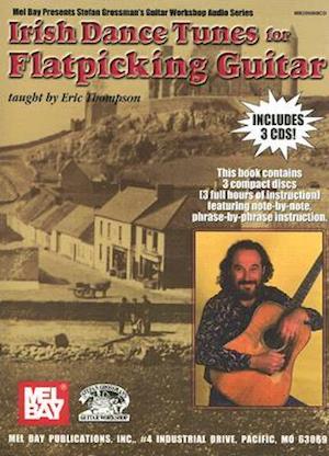 Irish Dance Tunes for Flatpicking Guitar [With 3 CDs]