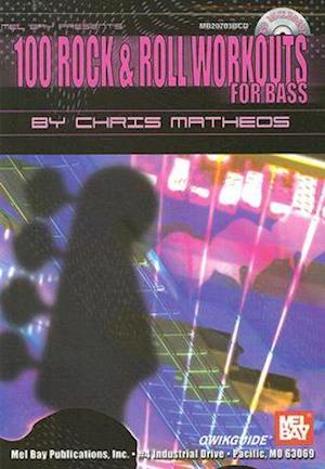 100 Rock & Roll Workouts for Bass [With CD]