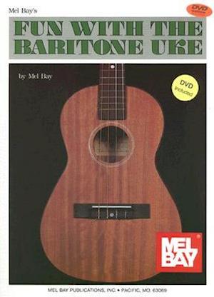 Fun with the Baritone Uke [With DVD]