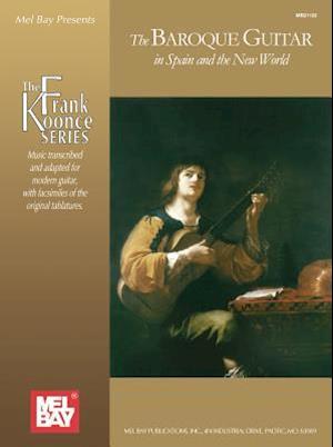 The Baroque Guitar in Spain and the New World