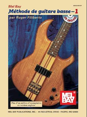 Mel Bay Methode de Guitare Basse 1 [With CD]