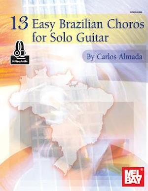 13 Easy Brazilian Choros for Solo Guitar