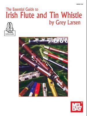 Essential Guide To Irish Flute And Tin Whistle