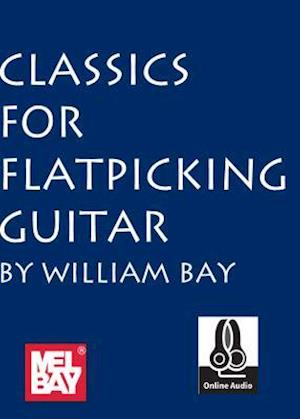 Classics for Flatpicking Guitar