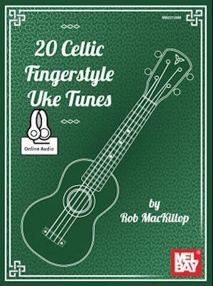 20 Celtic Fingerstyle Uke Tunes