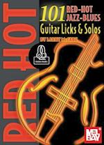 101 Red Hot Jazz-Blues Guitar Licks & Solos