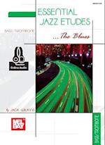 Essential Jazz Etudes..the Blues - Bass/Trombone