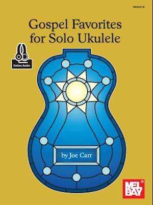 Gospel Favorites for Solo Ukulele