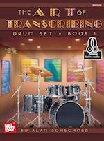 Art of Transcribing - Drum Set, Book 1