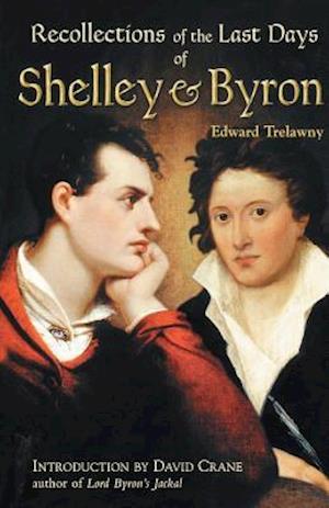 The Recollections of the Last Days of Shelley and Byron