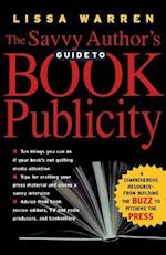 The Savvy Author's Guide to Book Publicity