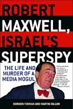 Robert Maxwell, Israel's Superspy