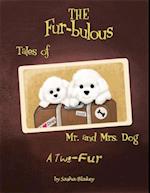 Fur-bulous Tales of Mr. and Mrs. Dog: A Two Fur