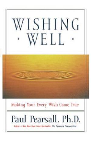 Wishing Well: Making Your Every Wish Come True