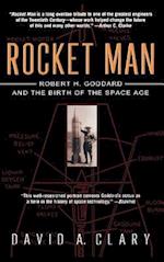 Rocket Man: Robert H. Goddard and the Birth of the Space Age 