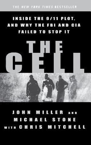 The Cell: Inside the 9/11 Plot, and Why the FBI and CIA Failed to Stop It