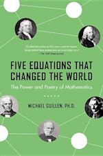 Five Equations That Changed the World