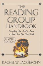 The Reading Group Handbook: Everything You Need to Know, from Choosing Membersto Leading Discussions 