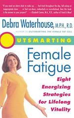 Outsmarting Female Fatigue