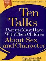 Ten Talks Parents Must Have with Their Children about Sex and Character