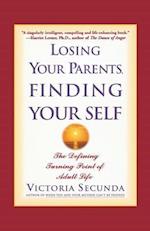 Losing Your Parents, Finding Your Self