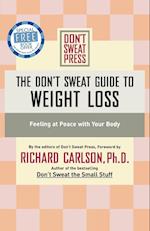 The Don't Sweat Guide to Weight Loss: Feeling at Peace with Your Body 
