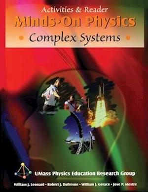 MINDS ON PHYSICS: COMPLEX SYSTEMS, ACTIVITIES & READER