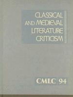 Classical and Medieval Literature Criticism, Volume 94