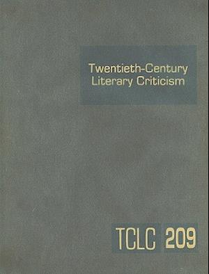 Twentieth-Century Literary Criticism, Volume 209