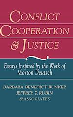Conflict Cooperation and Justice – Essays Inspired  by the Work of Morton Deutsch
