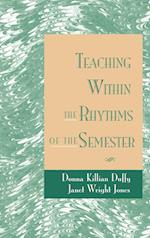 Teaching Within the Rhythms of the Semester