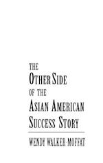 The Other Side of the Asian American Success Story