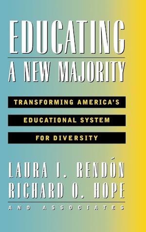 Educating a New Majority: Transforming America's E Educational System for Diversity