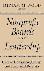 Nonprofit Boards and Leadership – Cases on Governance, Change and Board–Staff Dynamics