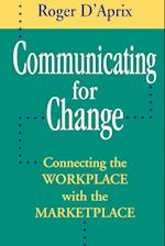Communicating for Change: Connecting the Workplace Workplace with the Marketplace