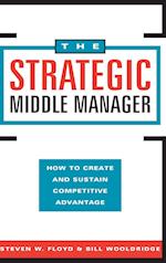 The Strategic Middle Manager – How to Create & Sustain Competitive Advantage