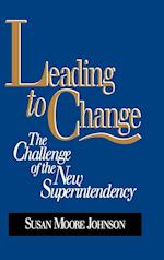 Leading to Change: The Challenge of the New Superi Superintendency