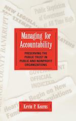 Managing for Accountability – Preserving the Public Trust in Public and NonProfit Organizations