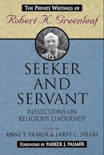 Seeker and Servant – Reflections on Religious Leadership