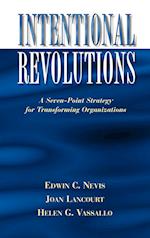 Intentional Revolutions – A Seven–Point Strategy for Transforming Organizations